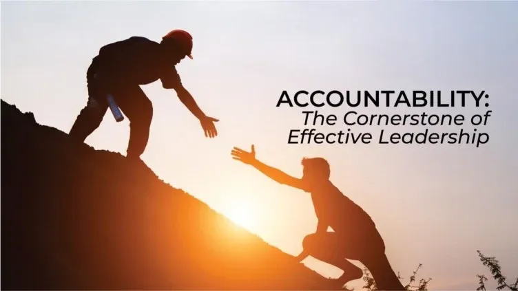 Accountability: The Cornerstone of Effective Leadership
